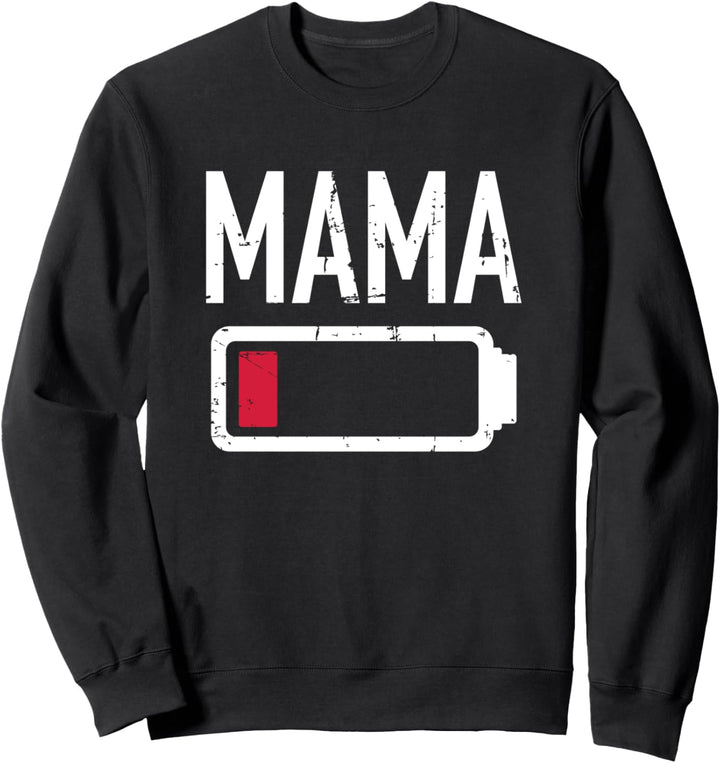 Mama leere Batterie müde Sweatshirt