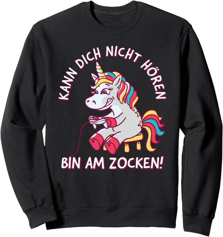 Kann Dich Nicht Hören Bin am Zocken Lustiges Einhorn Gamer Sweatshirt