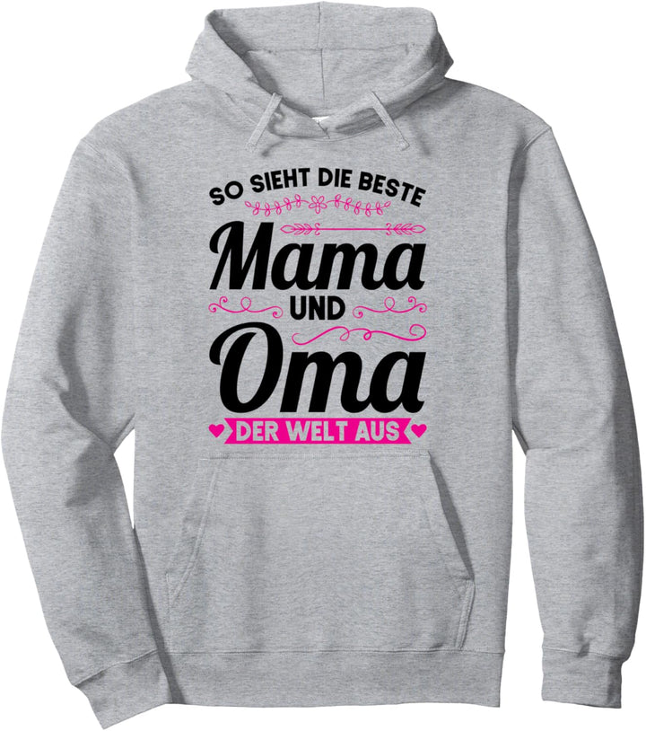 Die beste Mama und Oma der Welt Mama Oma Pullover Hoodie