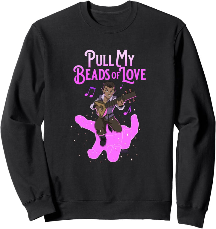 The Legend of Vox Machina Zieh meine Perlen der Liebe Sweatshirt