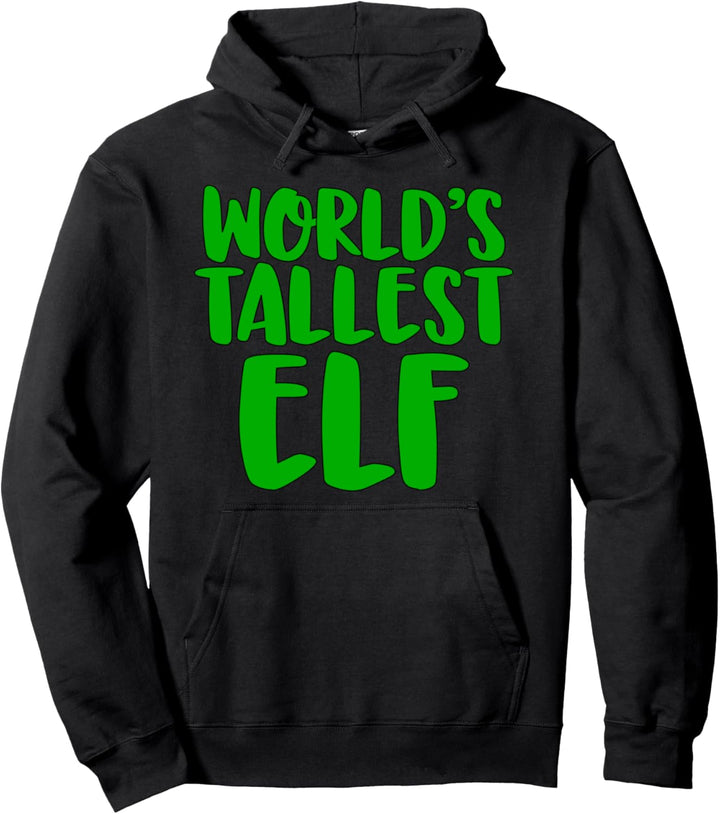 World's Tallest Elf Christmas Xmas Tall Elf Matching Family Pullover Hoodie