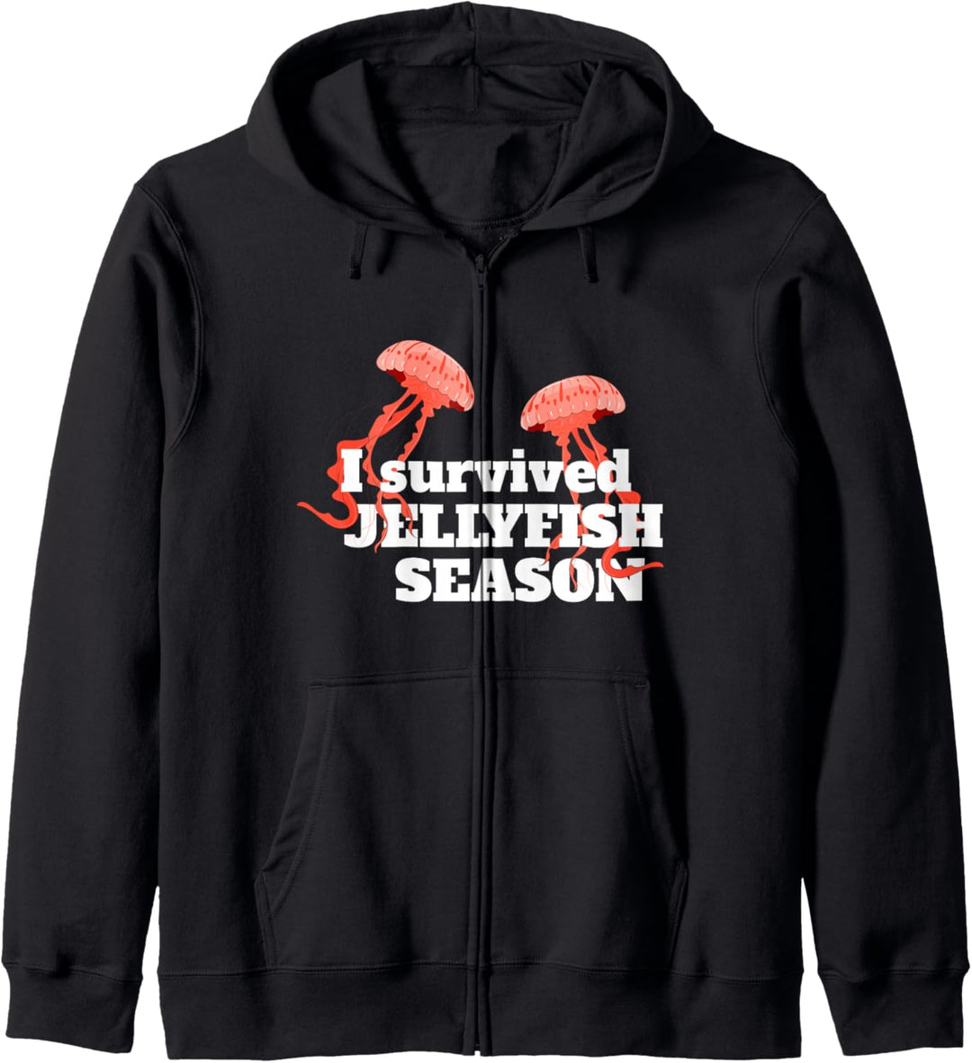Qualle I Survived Jellyfish Season Quallen Überlebt Medusa Kapuzenjacke