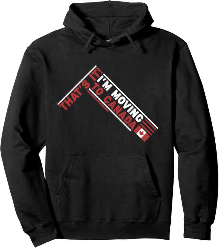 Das wars ich ziehe nach Kanada Fan Lustiges Kanadier Pullover Hoodie