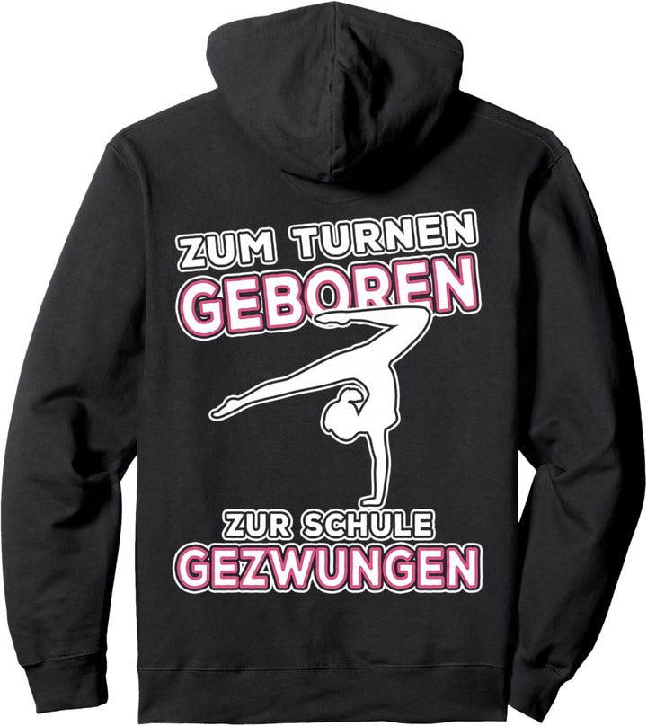 Zum Turnen Geboren, Kunstturnen Gymnastik Akrobatik Turnen Pullover Hoodie