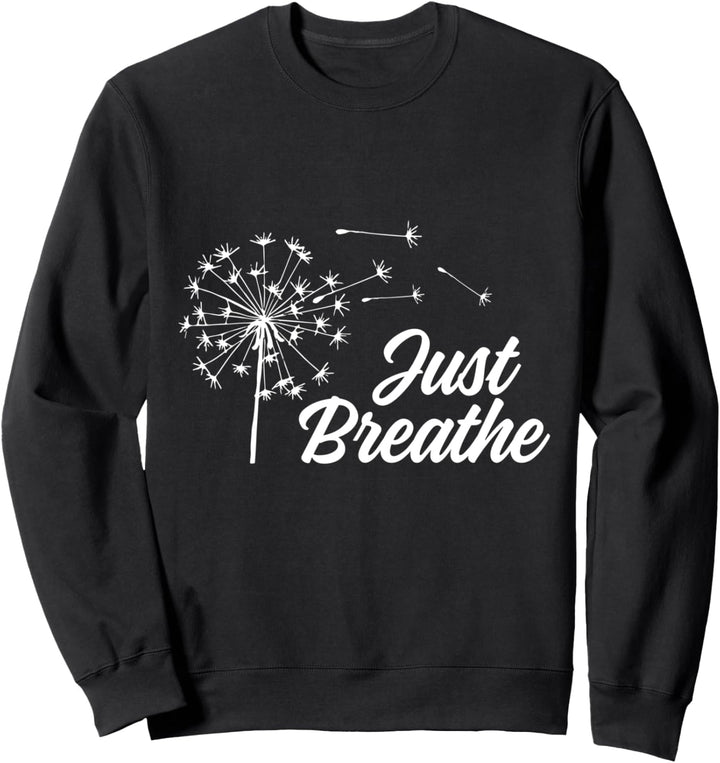 Einfach Nur Atmen Pusteblume Entspannung Meditation Zen Sweatshirt