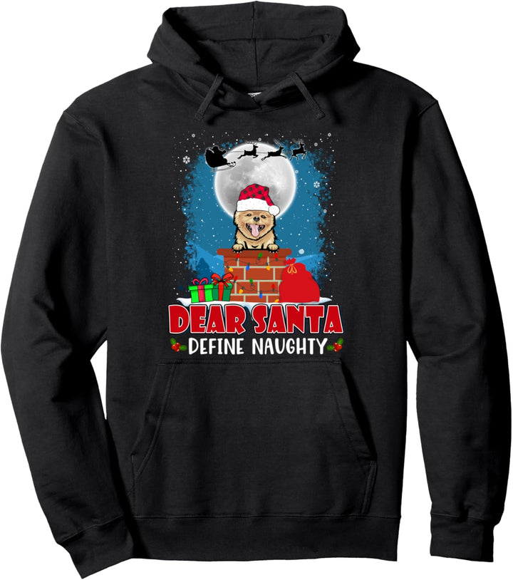 Dear Santa Define Naughty Pomeranian Dog Funny Christmas Pullover Hoodie