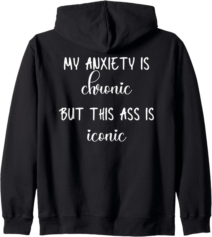 Meine Angst ist chronisch, aber dieser verdammt ikonische lustige Humor Kapuzenjacke