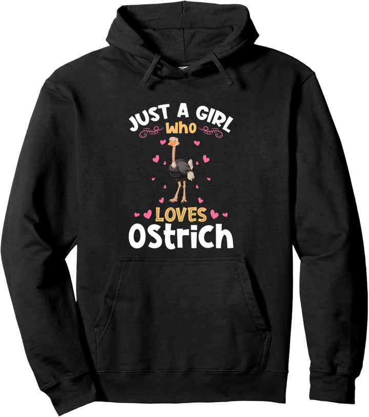 Just a Girl who Loves Ostrich Pullover Hoodie