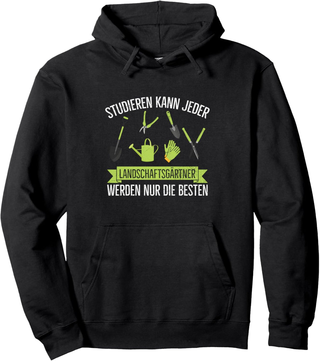 Studieren Kann Jeder Landschaftsgärtner Gartenarbeit Pullover Hoodie