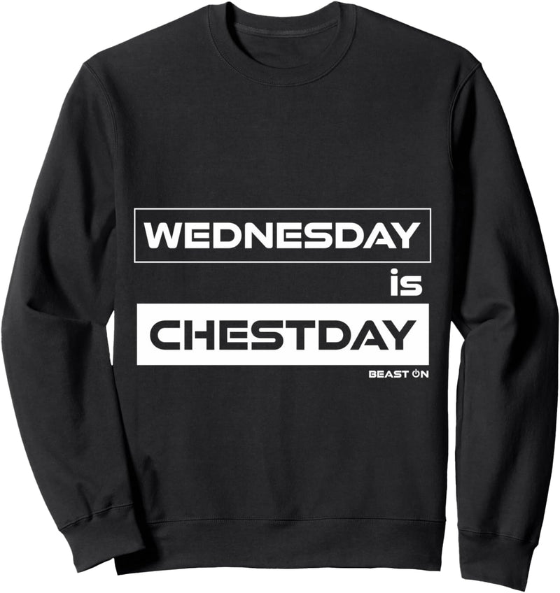 Wednesday is Chestday Brust Mittwoch Gym Motivation Fitness Sweatshirt