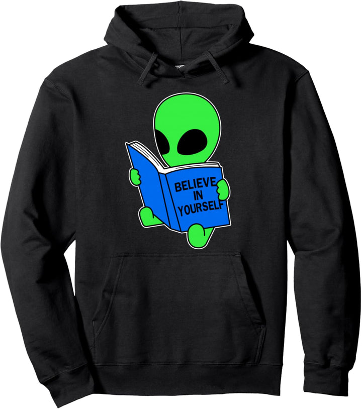 Glaube an dich selbst lustiges Alien Ufo Design Pullover Hoodie
