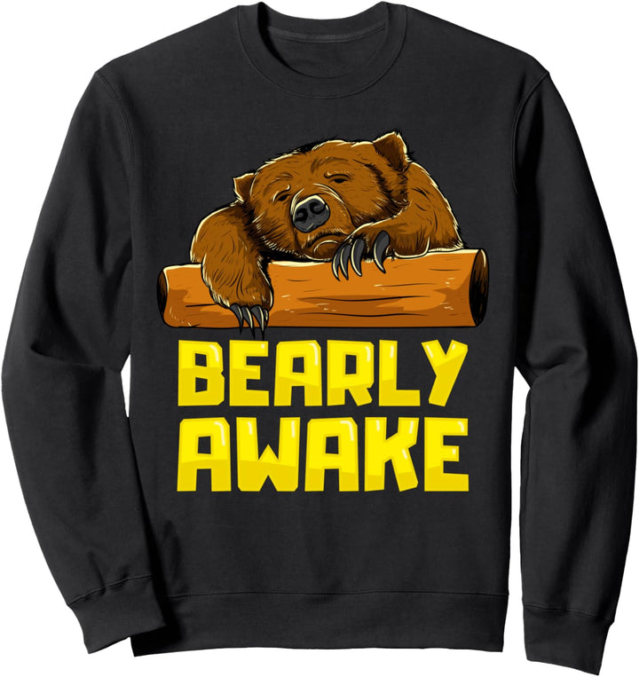 Bearly Awake Sleeping Bear Funny Barely Awake Sleepy Pun Sweatshirt