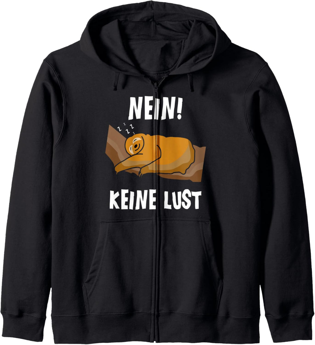 Nein Keine Lust! Lustlos Faulpelz Lustiges Faultier Kapuzenjacke