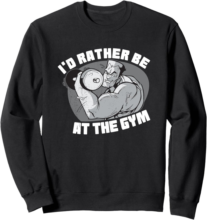 Wäre lieber im Fitnessstudio Training lustiges bodybuilding Sweatshirt