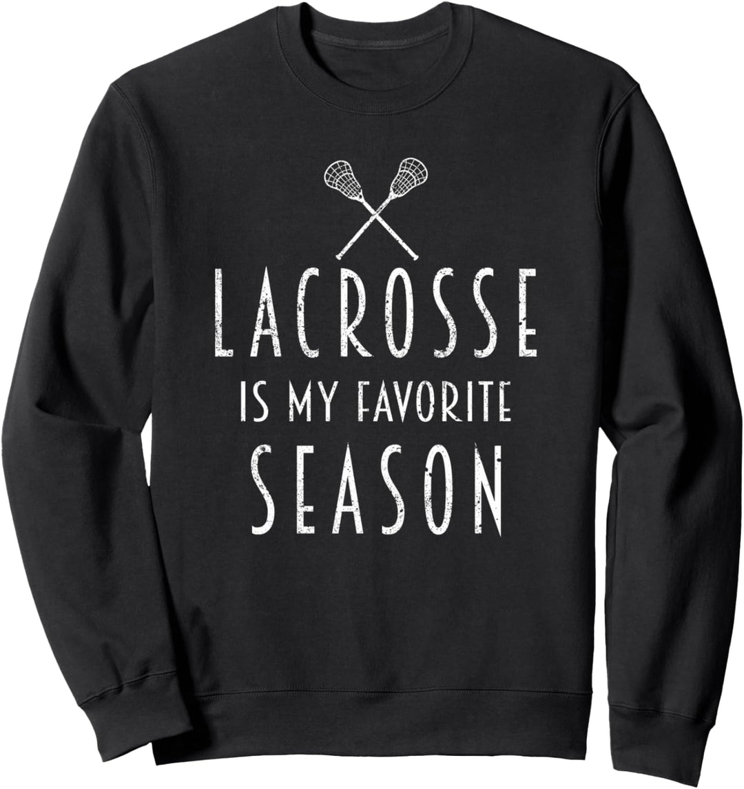 Lacrosse ist meine Lieblingssaison Funny Sports Lax Quote Sweatshirt