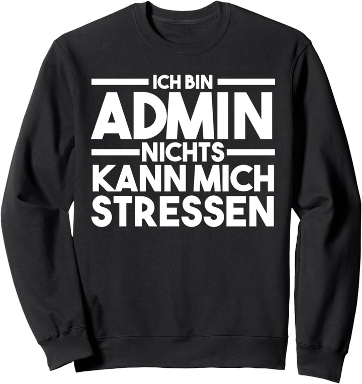 Informatiker Programmierer Admin Administrator Sweatshirt