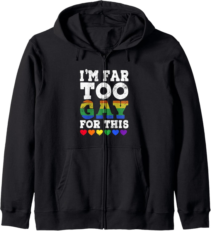 Ich bin zu schwul für diese lustige LGBTQ Regenbogen Herz Kapuzenjacke