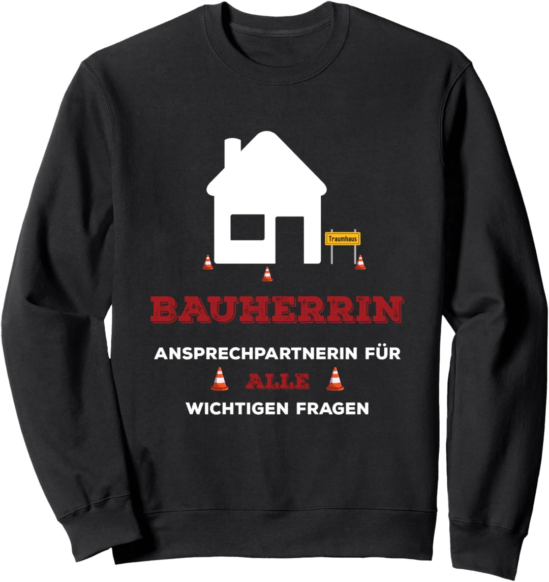 Bauen Damen Bauherrin Spruch Hausbau Richtfest Bauherrin Sweatshirt