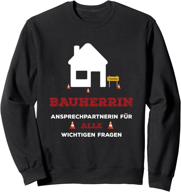 Bauen Damen Bauherrin Spruch Hausbau Richtfest Bauherrin Sweatshirt