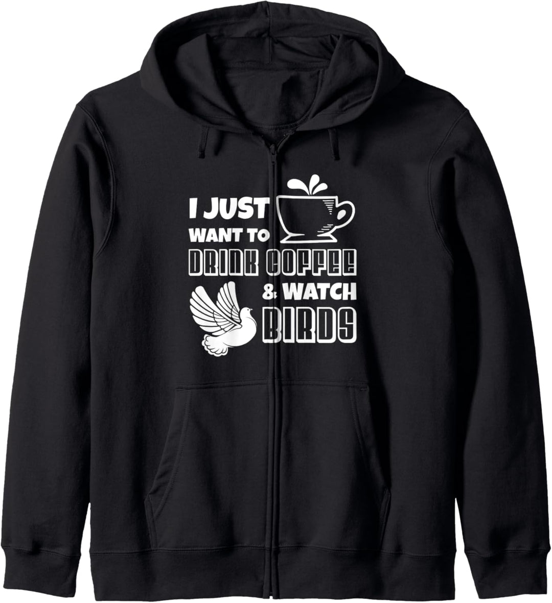 Ich möchte nur Kaffee trinken und Vögel beobachten Kapuzenjacke