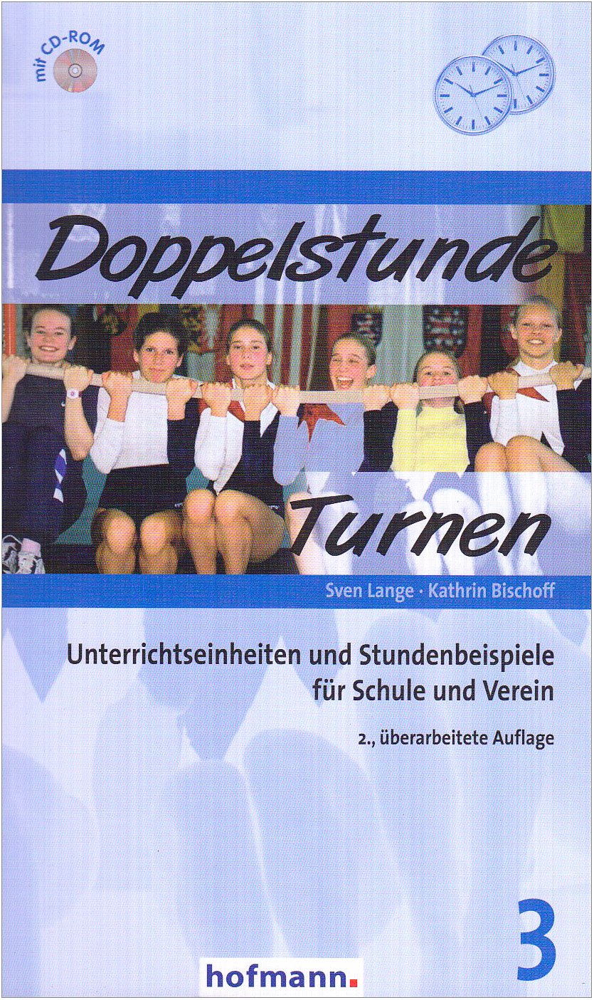 Doppelstunde Turnen: Unterrichtseinheiten und Stundenbeispiele für Schule und Verein (Doppelstunde S