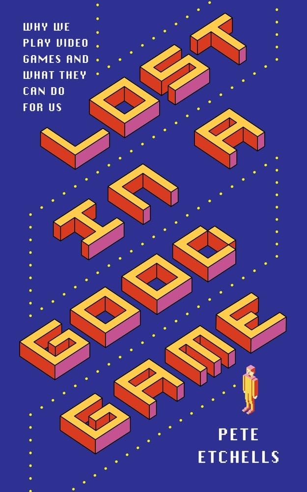 Lost in a Good Game: Why We Play Video Games and What They Can Do for Us, Taschenbuch
