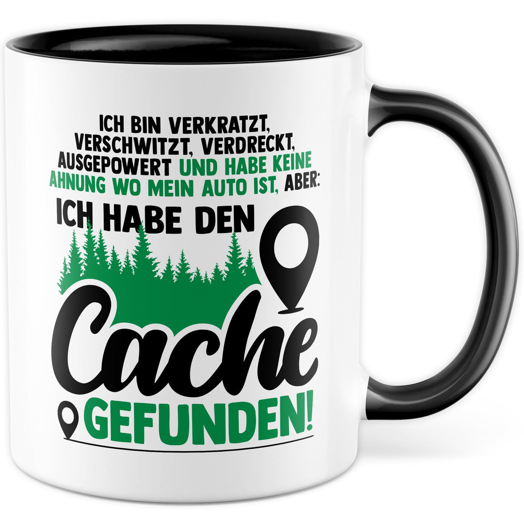 Tasse Geocacher Geschenk Ich bin verkratzt, verschwitzt, verdreckt, ausgepowert, Geschenkidee Geocac