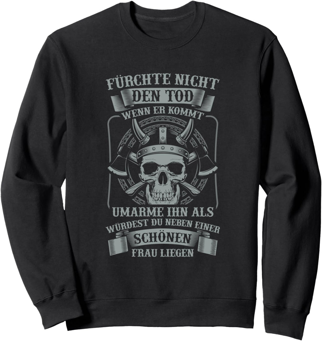 Wikinger Fürchte Nicht Den Tod Umarme Eine Schöne Frau Sweatshirt