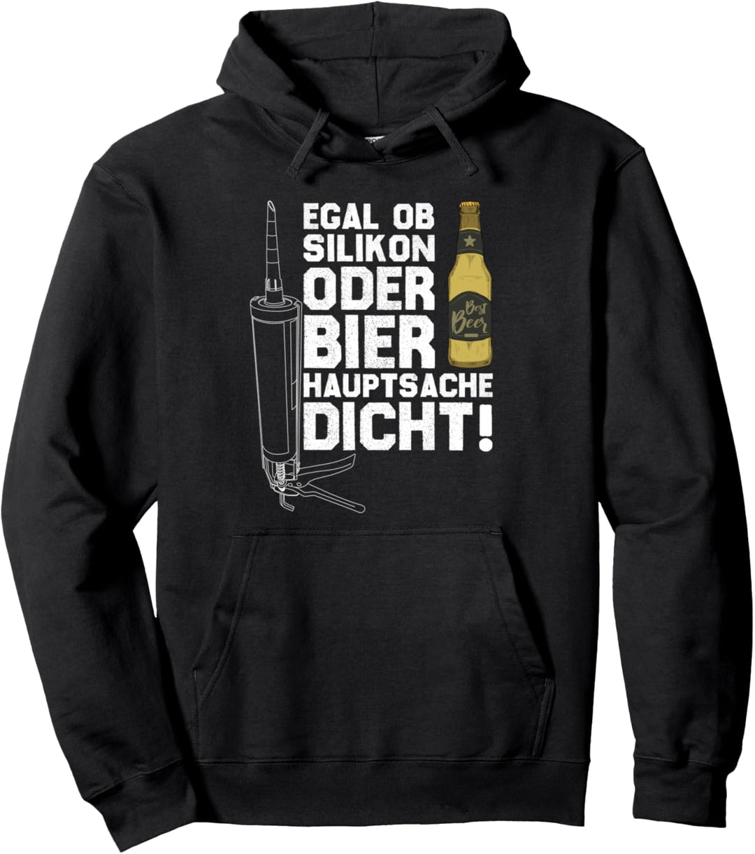 Schön Biert-shirt Schnaps Saufen Egal ob Silikon oder Bier Pullover Hoodie