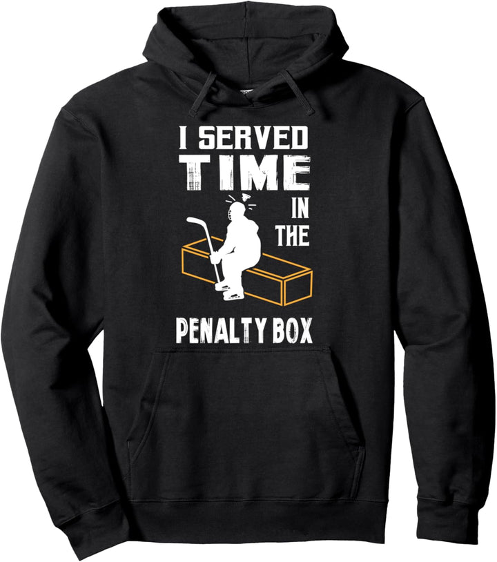 I Served Time In The Penalty Box für Eishockeyspieler Pullover Hoodie