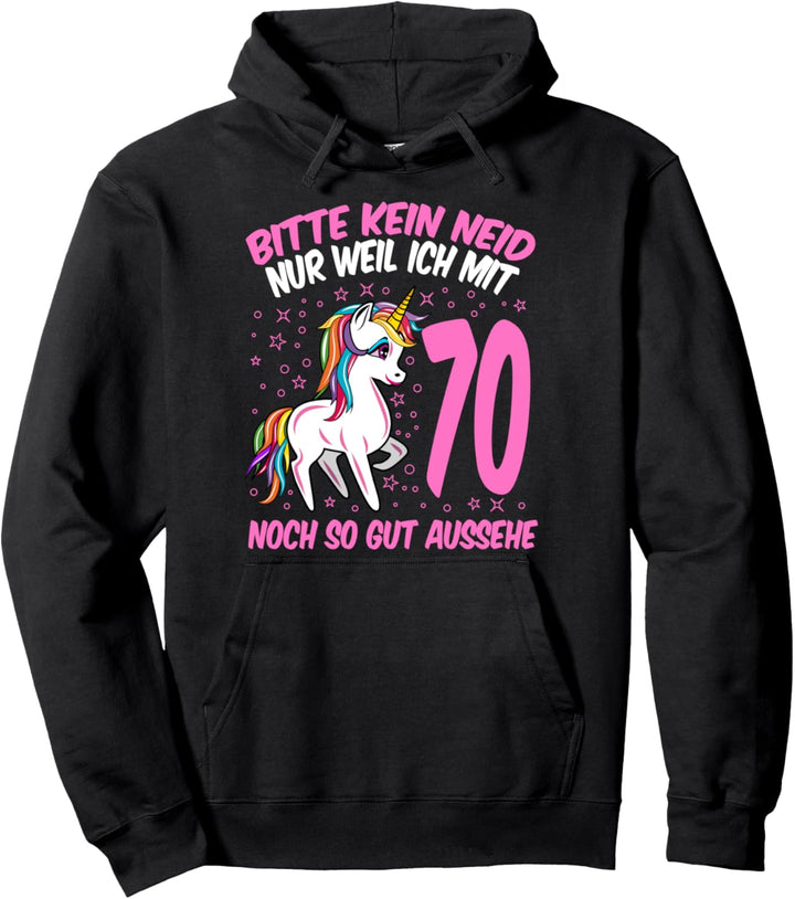 Bitte kein Neid weil ich mit 70 so gut aussehe 70 Geburtstag Pullover Hoodie