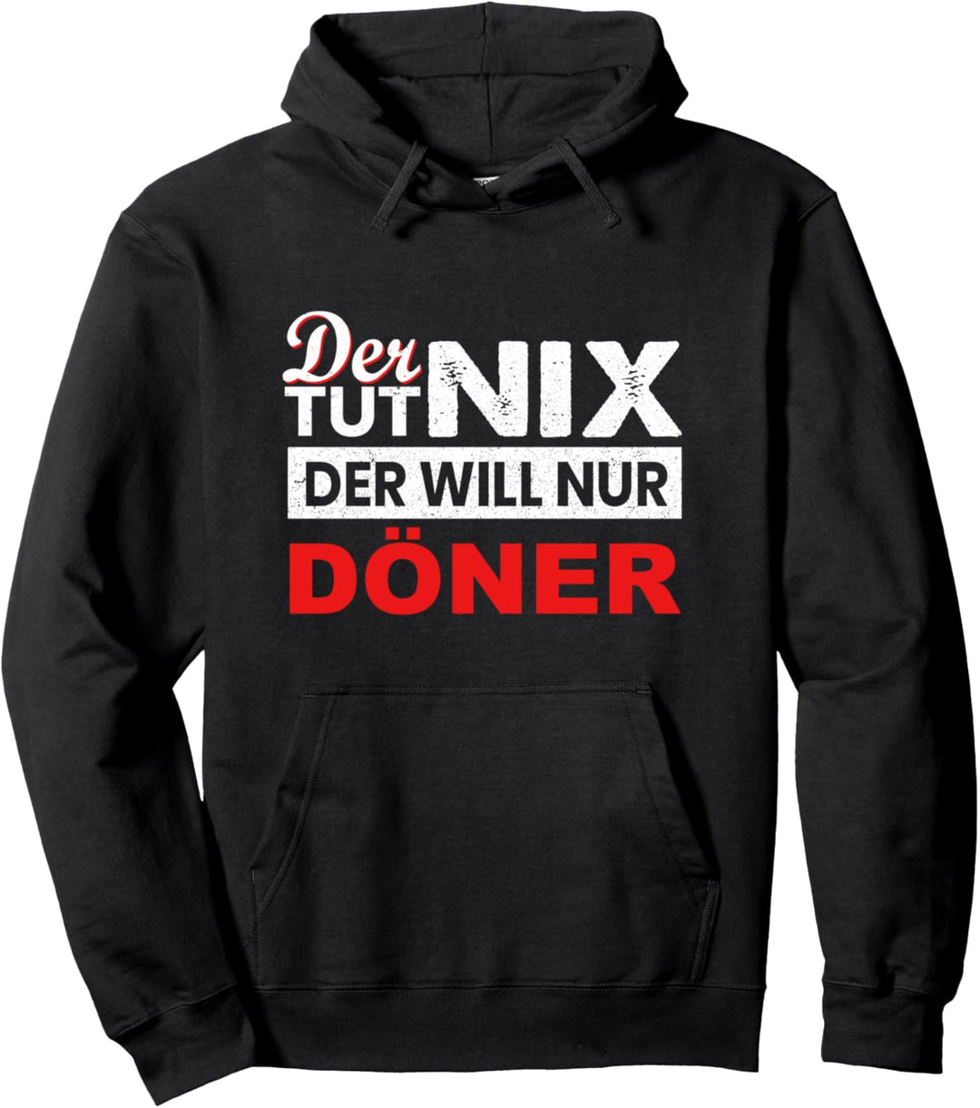 Der tut nix der will nur Döner Kebab Geschenk Pullover Hoodie