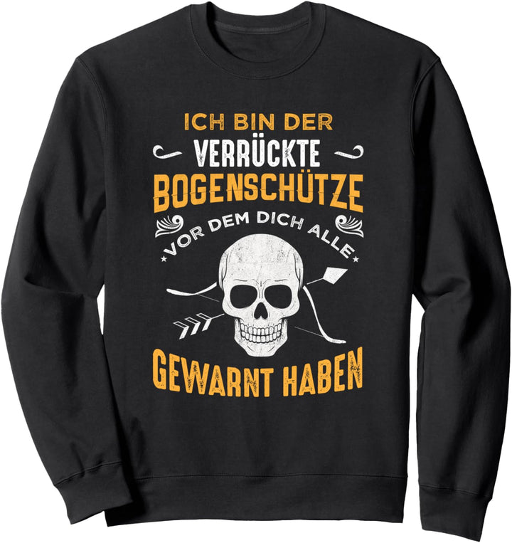 Verrückter Bogenschütze T-Shirt - Bogenschiessen Retro Tshirt Sweatshirt