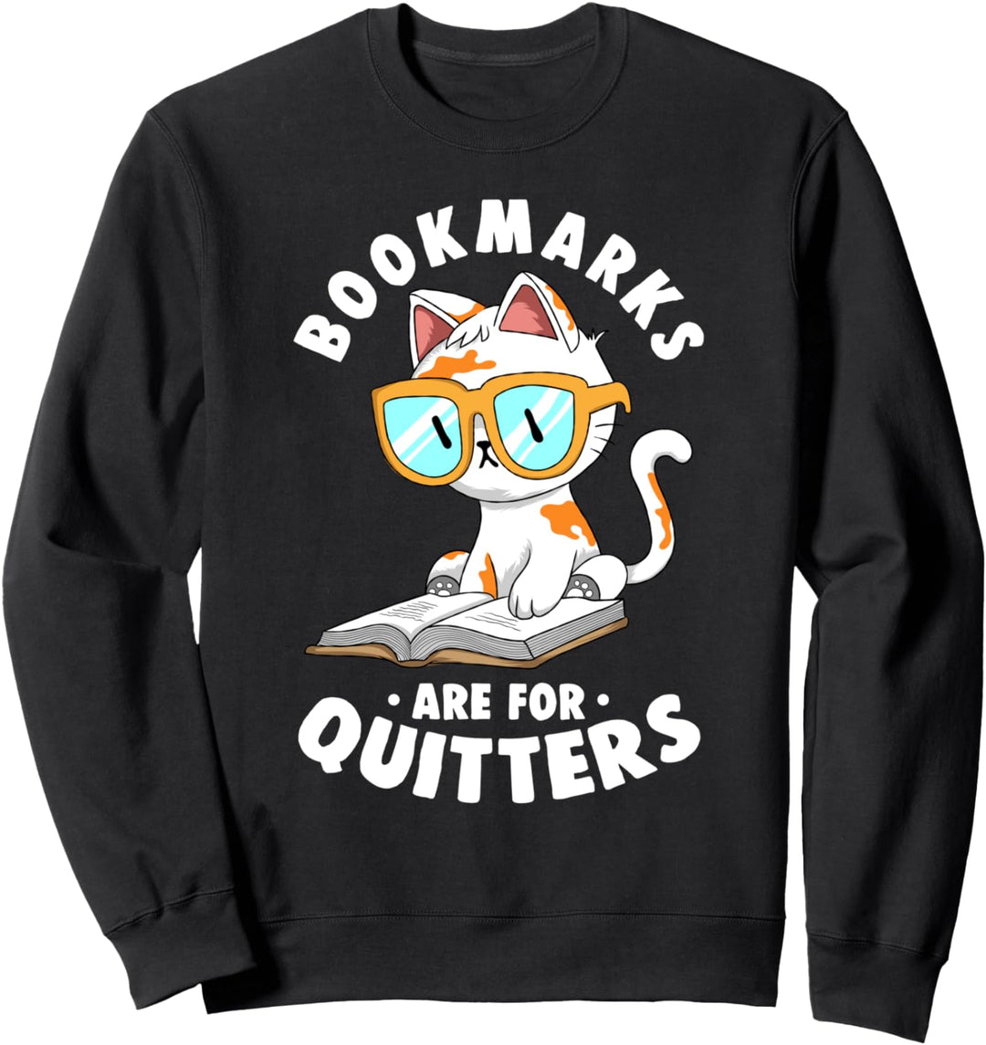 Lesezeichen sind für Quitters niedlich Nerdy Kitty Bücherwur Sweatshirt