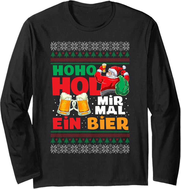 Ho Ho Hol Mir Mal Ein Bier Weihnachten Lustig Ugly Christmas Langarmshirt