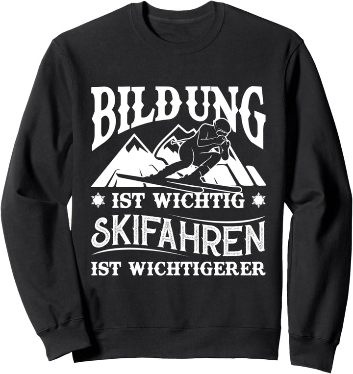 Bildung ist wichtig Skifahren ist wichtigerer Sweatshirt