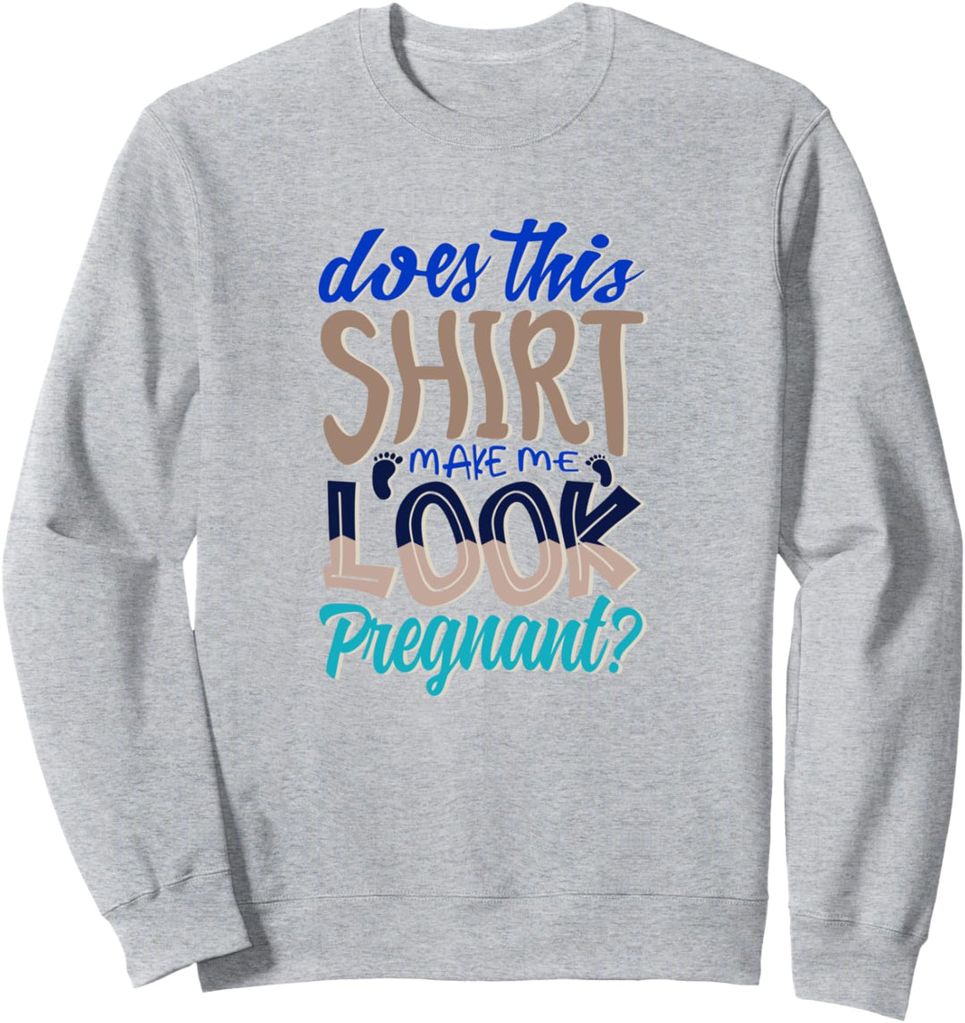 Schwanger aussehen und Mutter Baby erwarten Sweatshirt