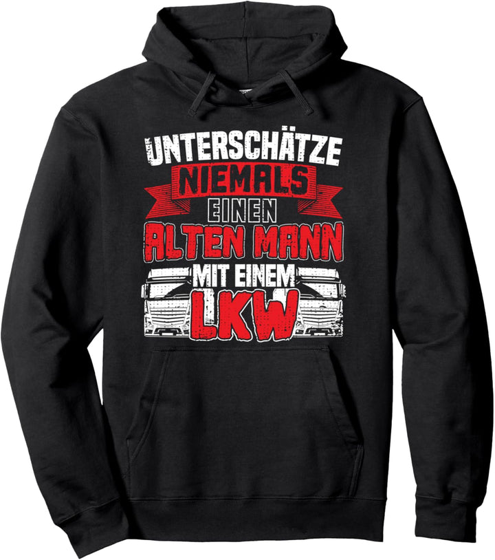 LKW Fahrer Geschenke Lastkraftwagenfahrer Sprüche Alter Mann Pullover Hoodie