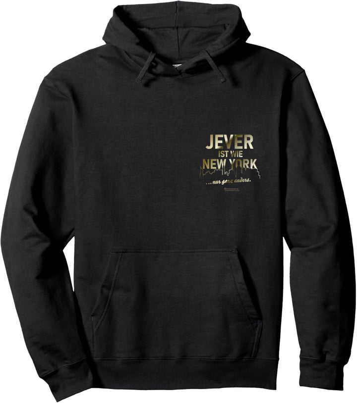 Jever ist wie New York ... nur ganz anders Jever Pullover Hoodie