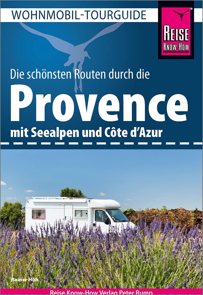 Reise Know-How Wohnmobil-Tourguide Provence mit Seealpen und Côte d’Azur: Die schönsten Routen, Tasc