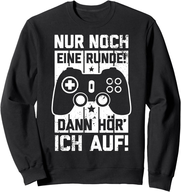 Nur noch eine Runde | Lustiges Gamer Spruch Zocker Motiv Sweatshirt