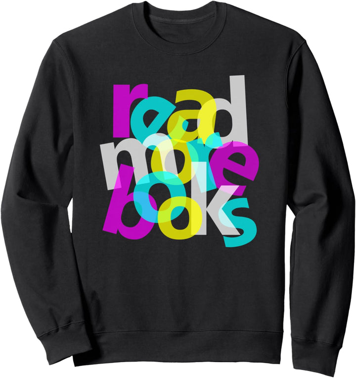 Mehr Bücher Lesen Bücherwurm Literatur Leser Sweatshirt