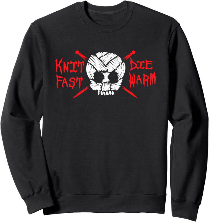 Stricken lustiger Spruch - KNIT FAST DIE WARM - Geschenk Sweatshirt