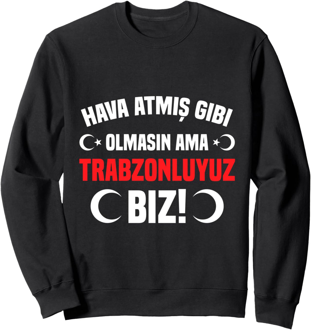 Trabzonluyuz Lustig Trabzon sözleri Karadeniz Laz Türkei Sweatshirt