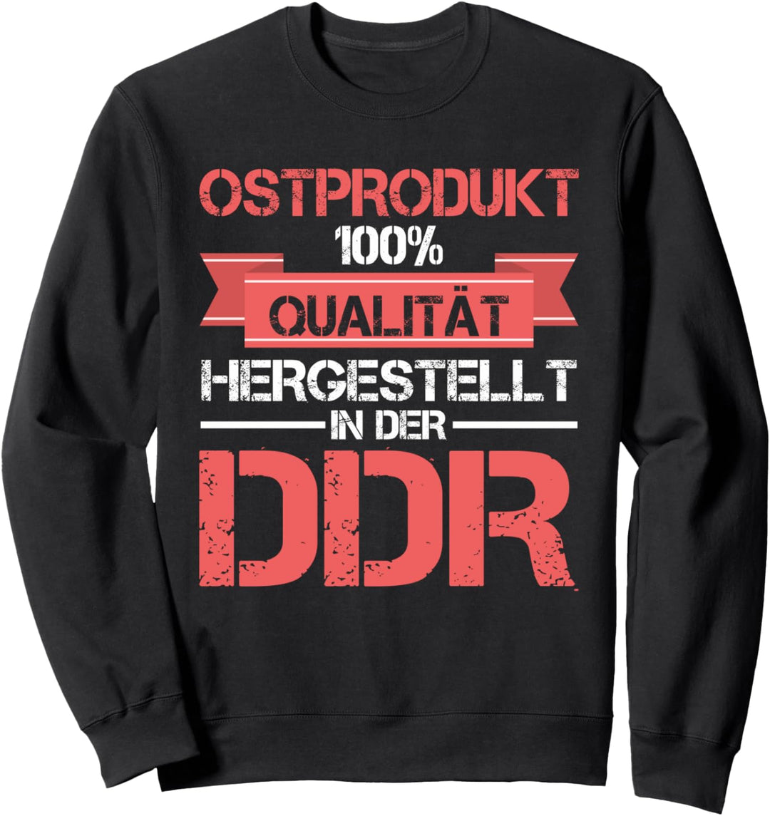 DDR Ossi Ostdeutschland Osten Ostalgie Ostdeutscher DDR Sweatshirt