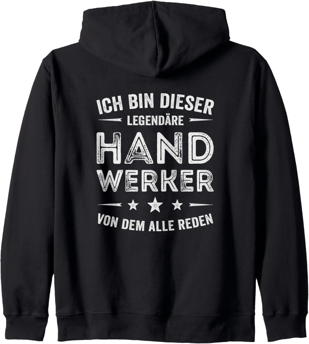 Ich bin dieser legendäre Handwerker von dem alle reden Kapuzenjacke