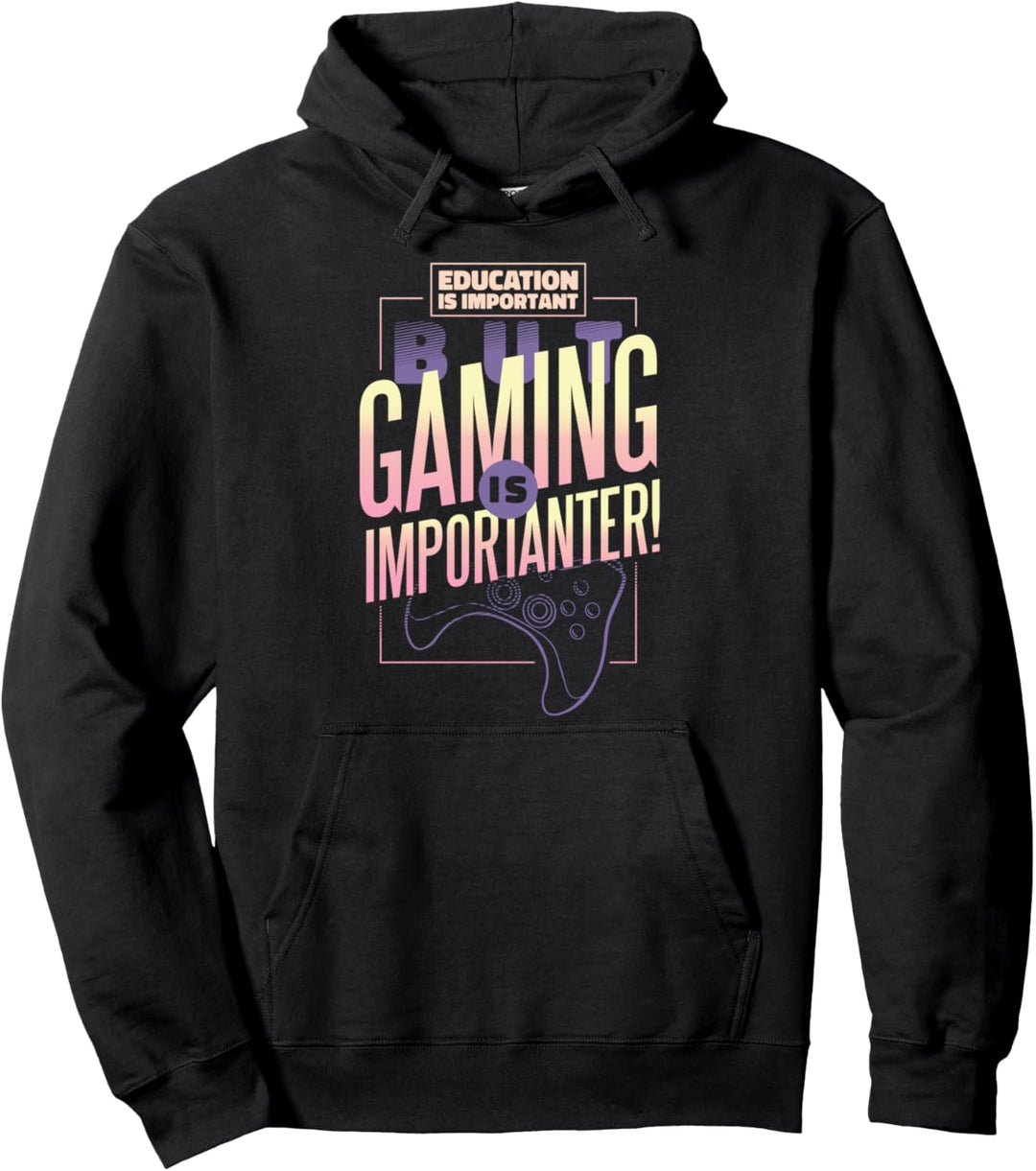 Bildung ist wichtig aber Spielen ist noch wichtiger Gamer Pullover Hoodie