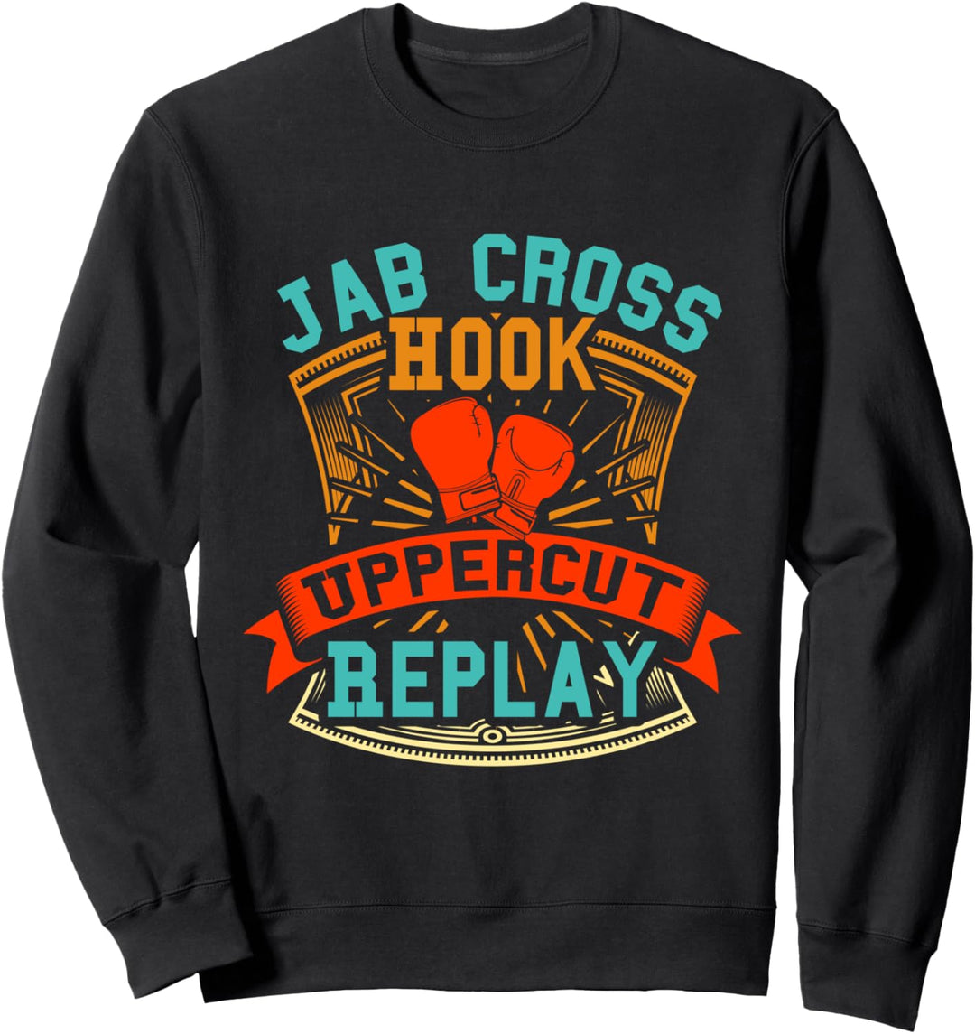 Jab Cross Hook Uppercut Replay Trainingsoutfit Sweatshirt