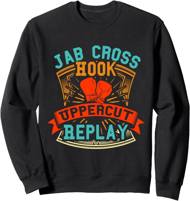 Jab Cross Hook Uppercut Replay Trainingsoutfit Sweatshirt