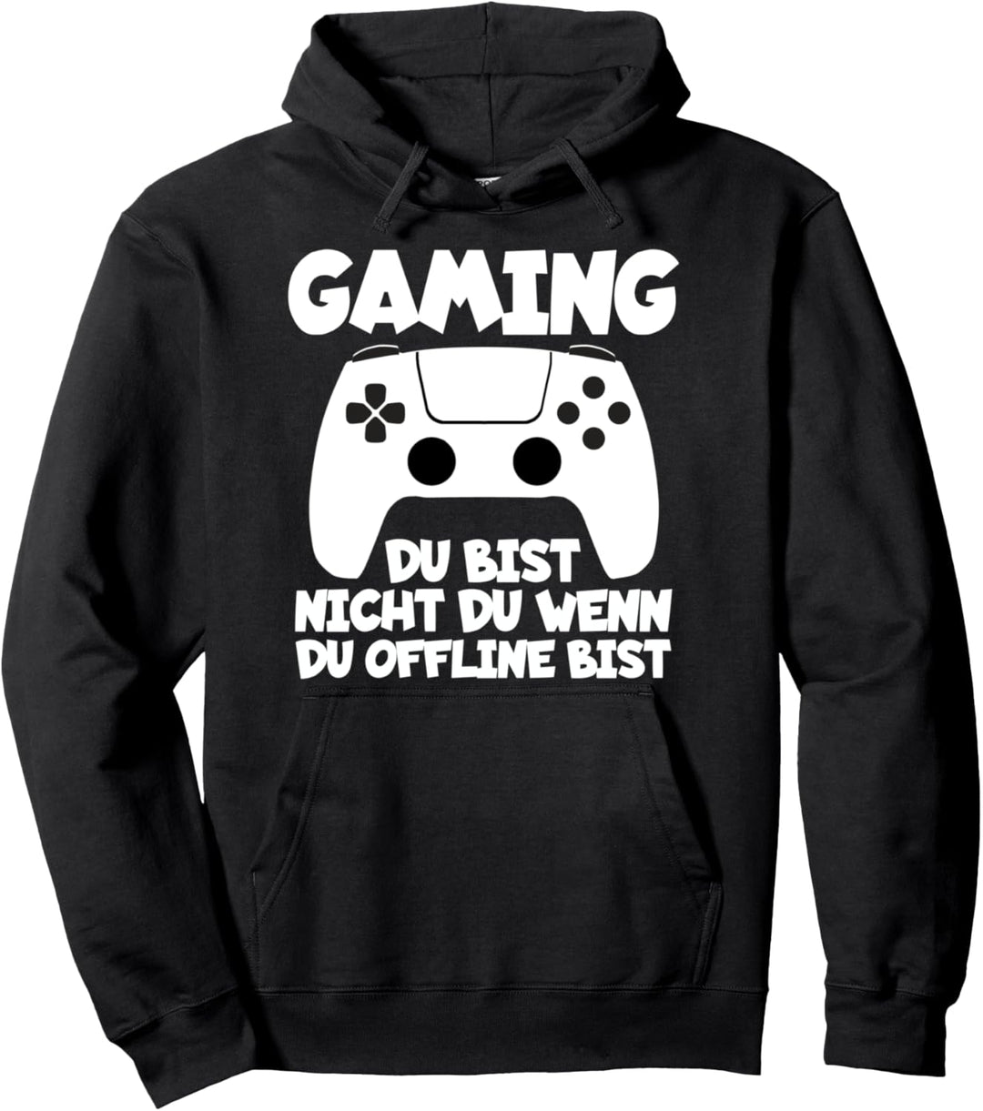 Gaming Du Bist Nicht Du Wenn Du Offline Bist Zockerin Pullover Hoodie